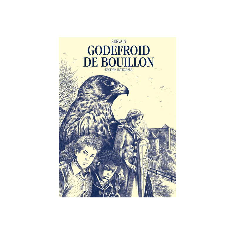 Godefroid de Bouillon - L'intégrale - Tome 1 - Godefroid de Bouillon - L'intégrale (grand format)