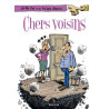 Chers voisins - Tome 1 - Chers voisins