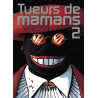 Tueurs de mamans - Tome 2 - Tueurs de mamans 2