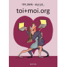 toi+moi.org - Tome 1 - toi+moi.org