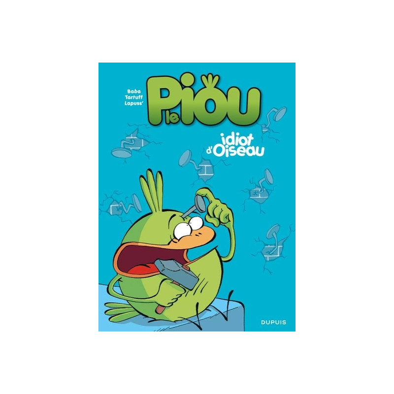 Le Piou - Tome 1 - Idiot d'oiseau