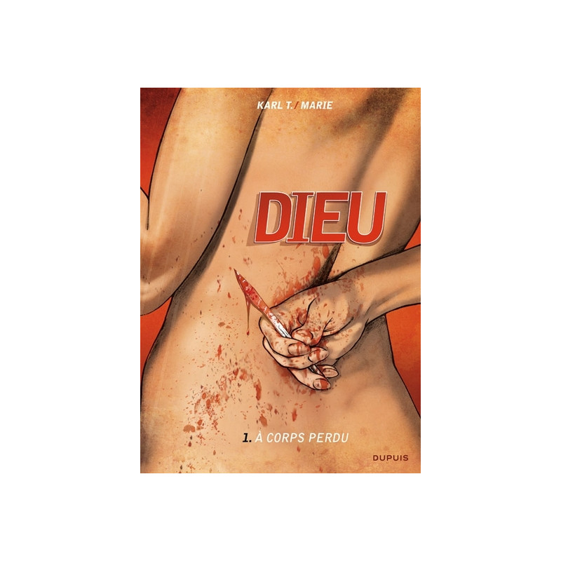 Dieu - tome 1 - A corps perdu