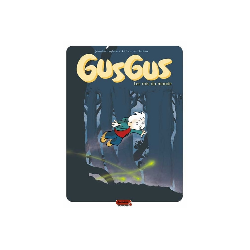 Gusgus - Tome 1 - Les Rois du monde