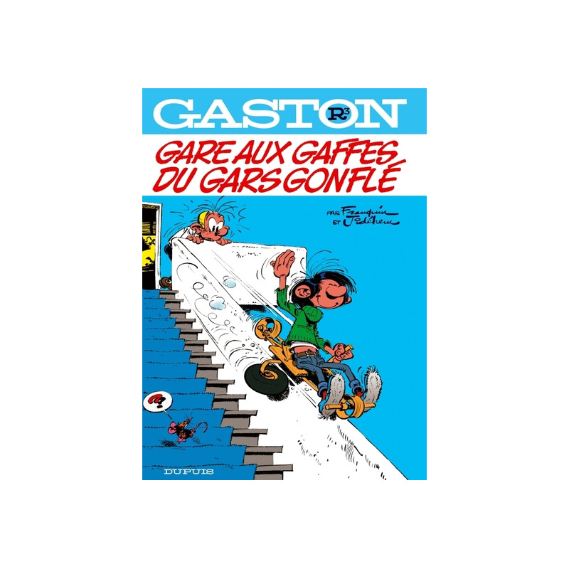 GARE AUX GAFFES DU GARS GONFLE