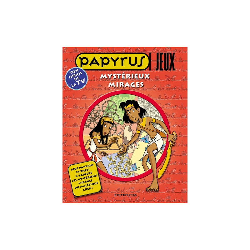 Papyrus - Livres jeux - Tome 2 - Mystérieux mirages