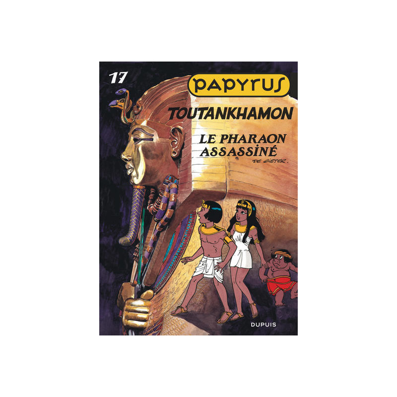Papyrus - Tome 17 - Toutankhamon