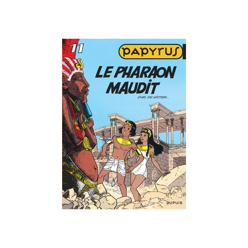 Papyrus - Tome 11 - Le Pharaon maudit