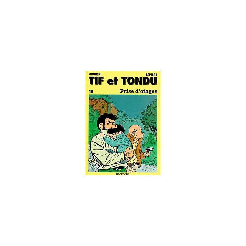 Tif et Tondu - Tome 40 - Prise d'otages