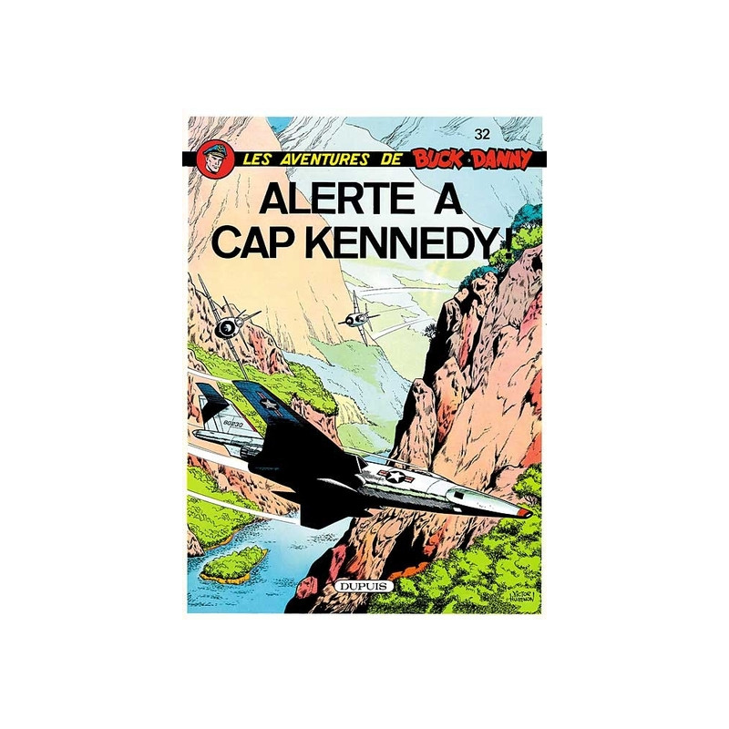 Buck Danny - Tome 32 - Alerte à cap Kennedy