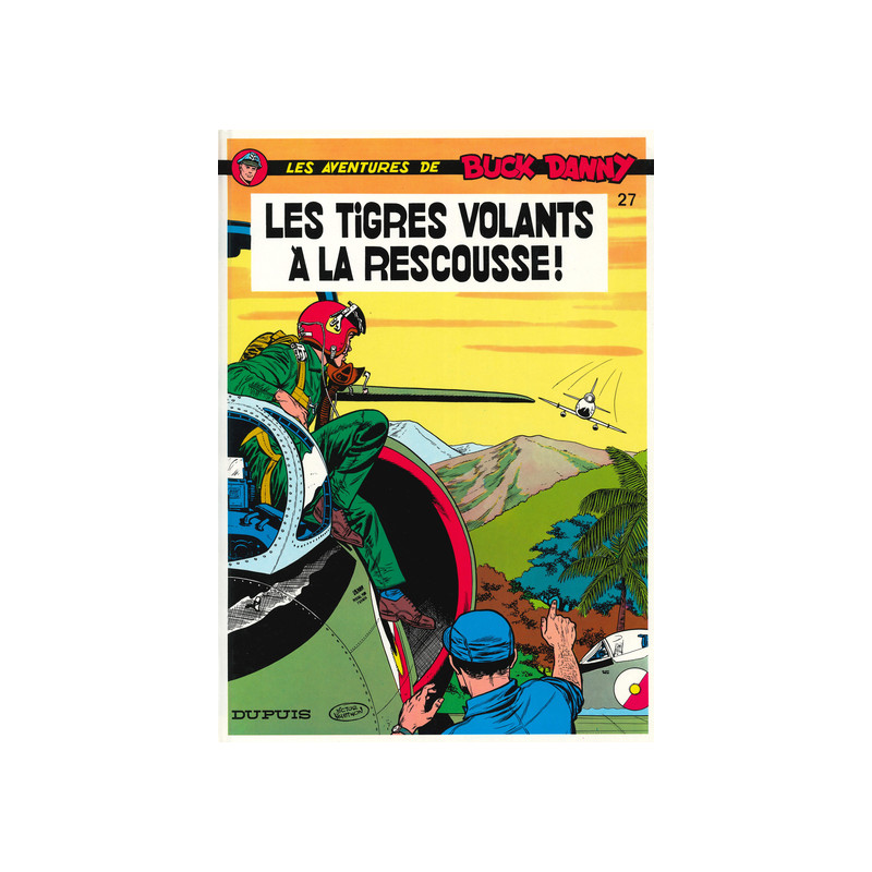 Buck Danny - Tome 27 - Les Tigres Volants à la rescousse