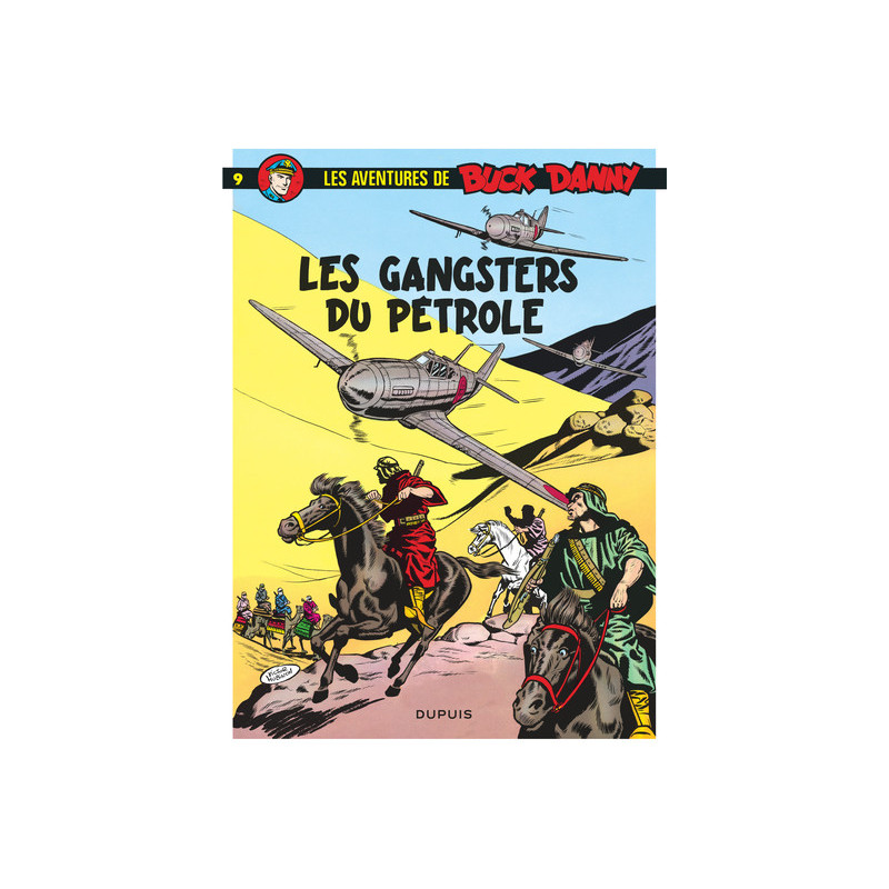 Buck Danny - Tome 9 - Les Gangsters du pétrole
