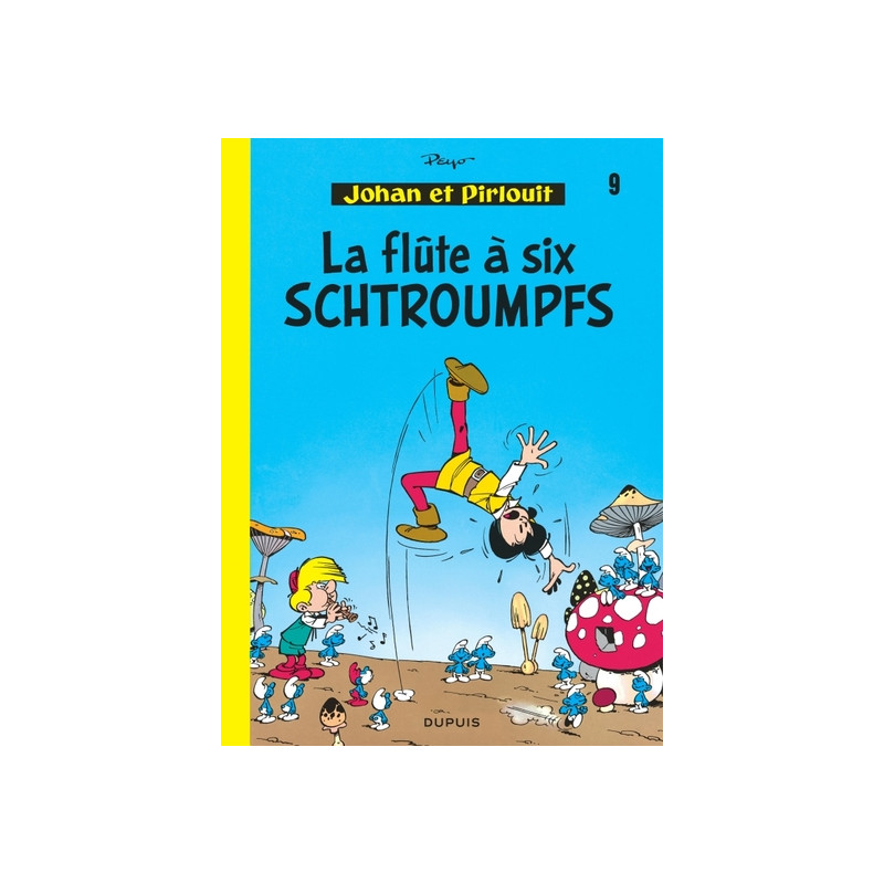 Johan et Pirlouit - Tome 9 - La Flûte à 6 schtroumpfs