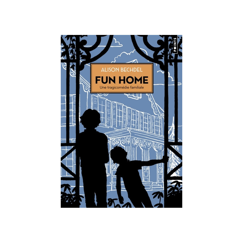 Fun home. Une tragicomédie familiale