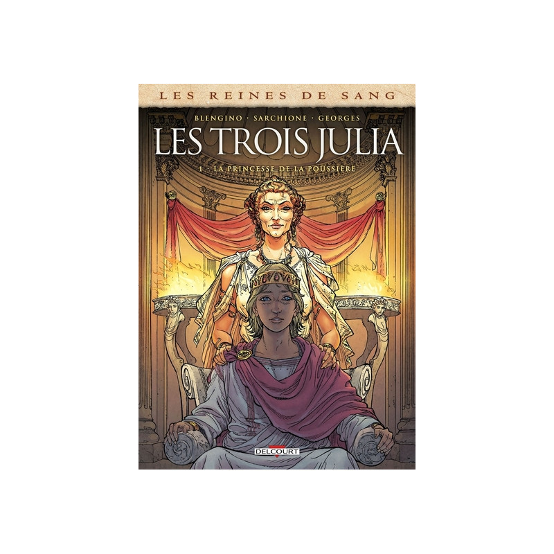 Les Reines de sang - Les Trois Julia T01