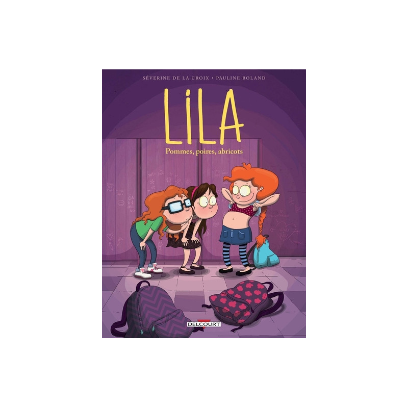 Lila - Tome 01 Pommes, poires, abricots