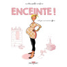 Enceinte ! C'est pas une mince affaire