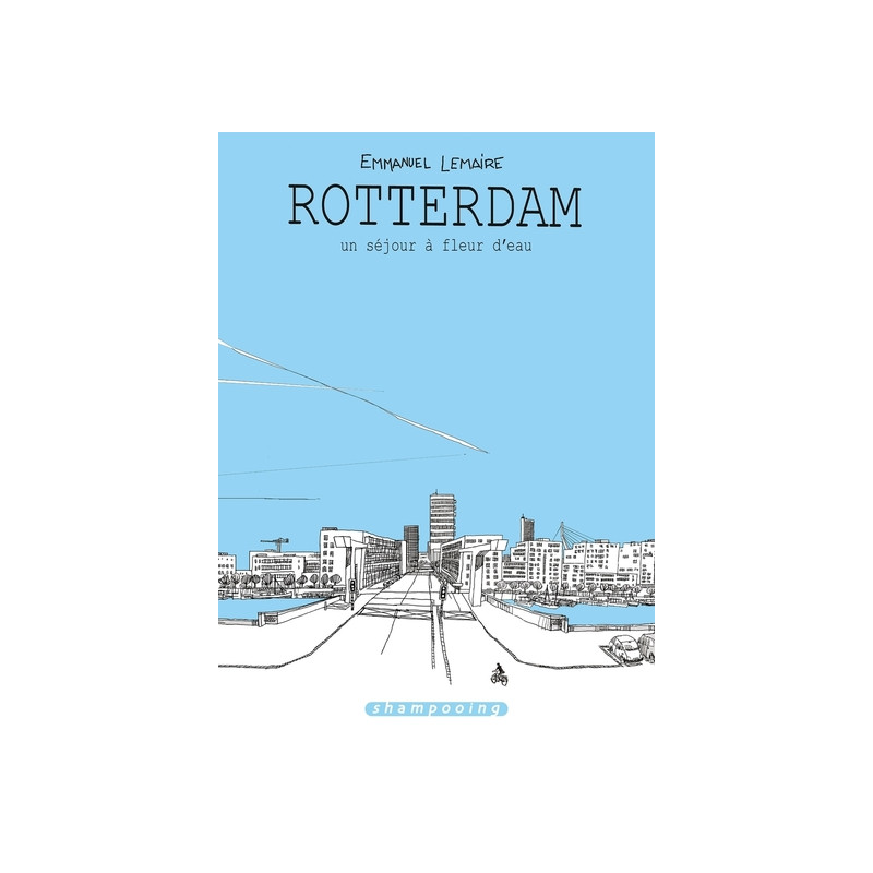 Rotterdam, un séjour à fleur d'eau