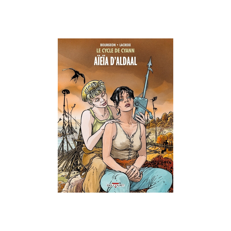 Le Cycle de Cyann T03 - Aïeïa d'Aldaal