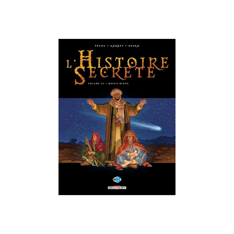 L'Histoire secrète T33 - Messie Blanc