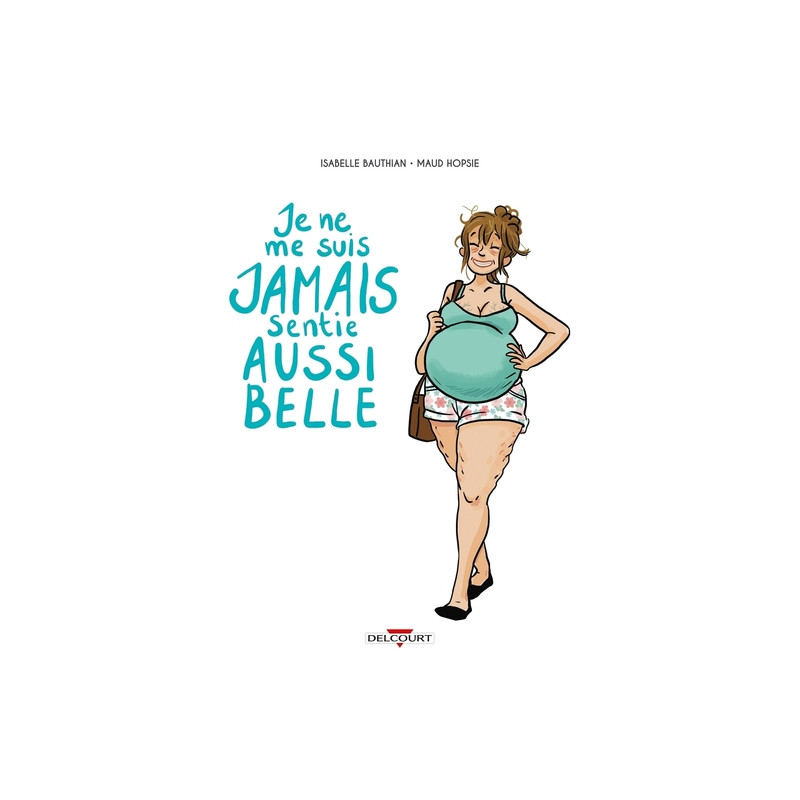 Je ne me suis jamais sentie aussi belle