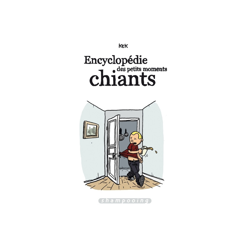 Encyclopédie des petits moments chiants T01