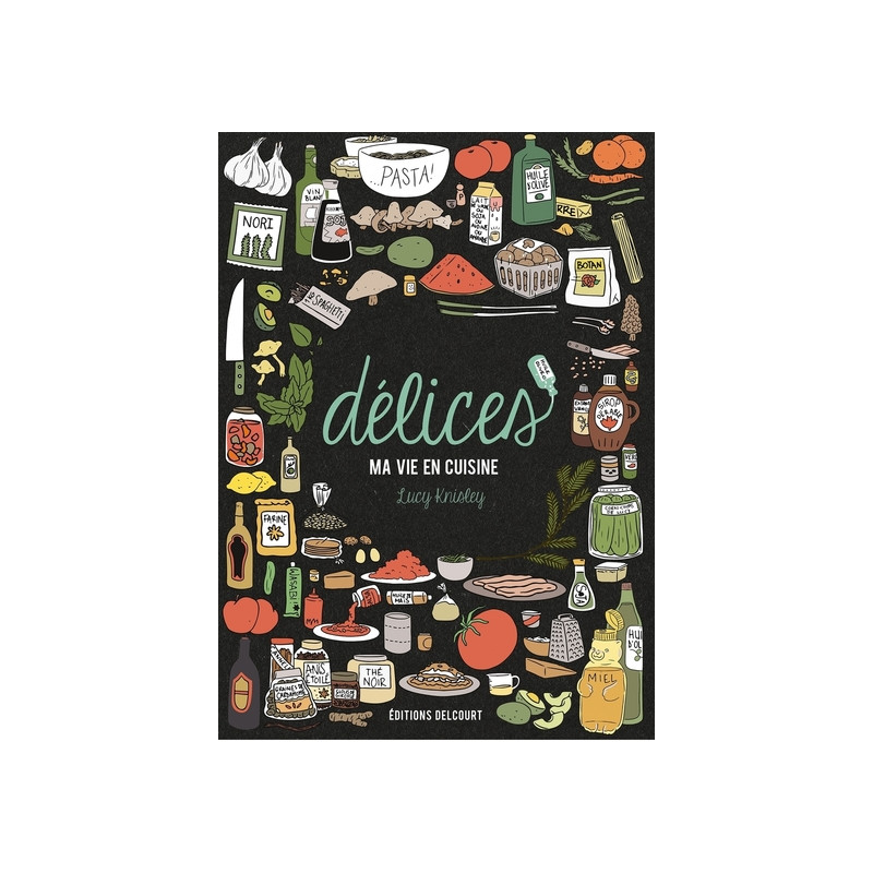 Délices, ma vie en cuisine