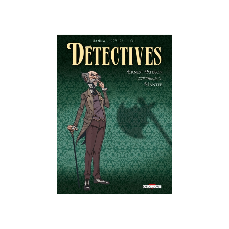 Détectives T03 - Ernest Patisson-Hantée