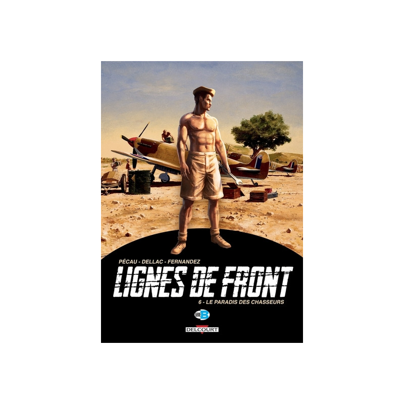 Lignes de Front T06 Le Paradis des chasseurs