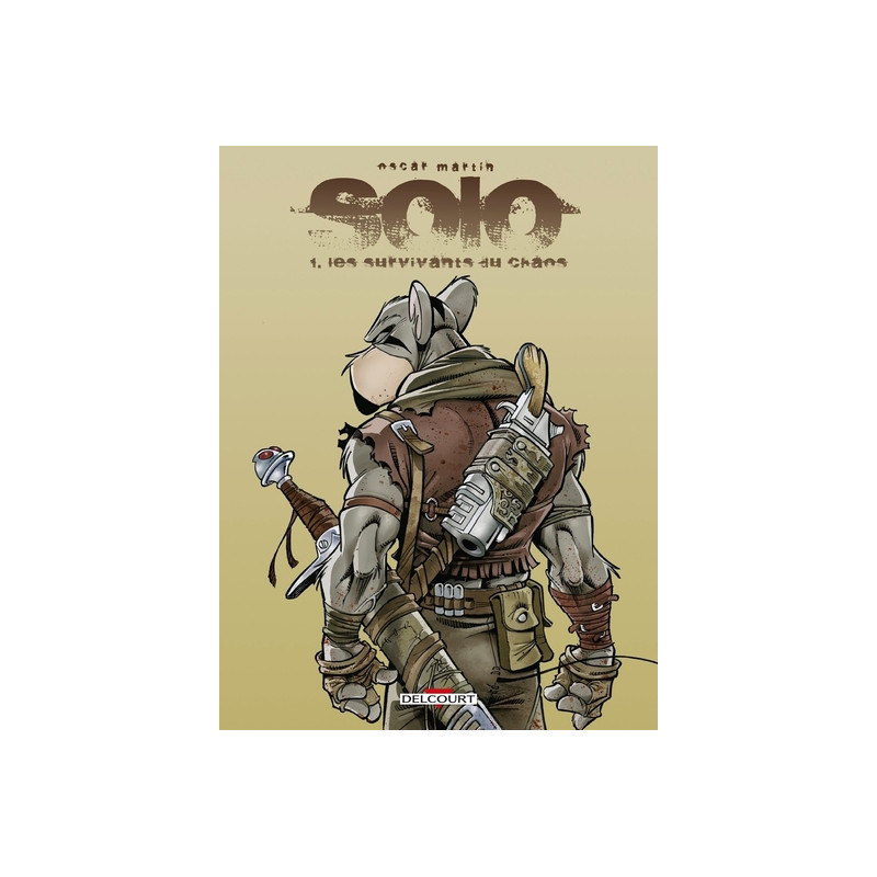 Solo T01 - Les Survivants du chaos