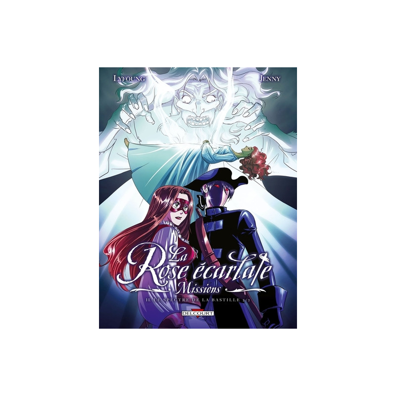 LA ROSE ECARLATE MISSION T02 LE SPECTRE DE LA BASTILLE 2/2