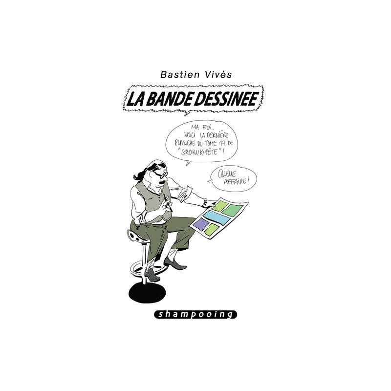 Bastien Vivès T06 - La Bande dessinée