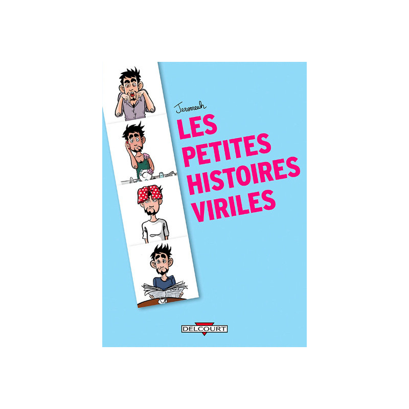 Les Petites histoires viriles