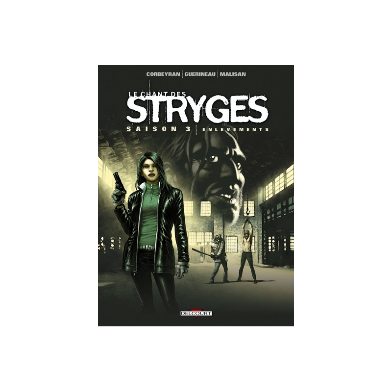 Le Chant des Stryges Saison 3 T14 - Enlèvements