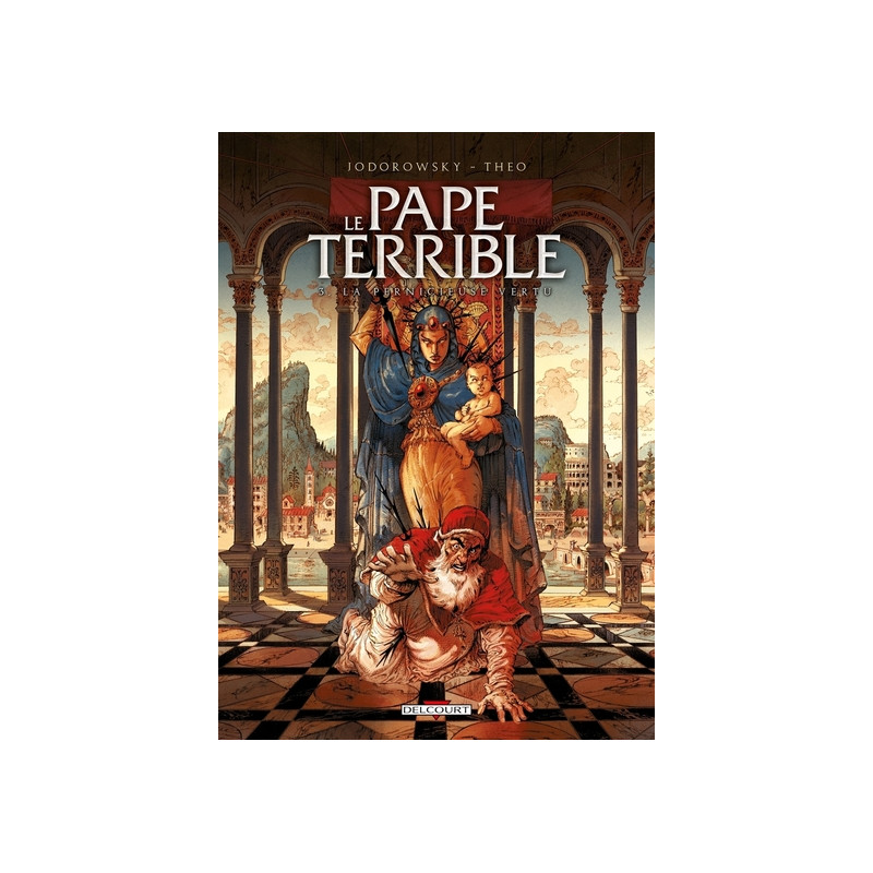 Le Pape terrible T03 - La Pernicieuse vertu