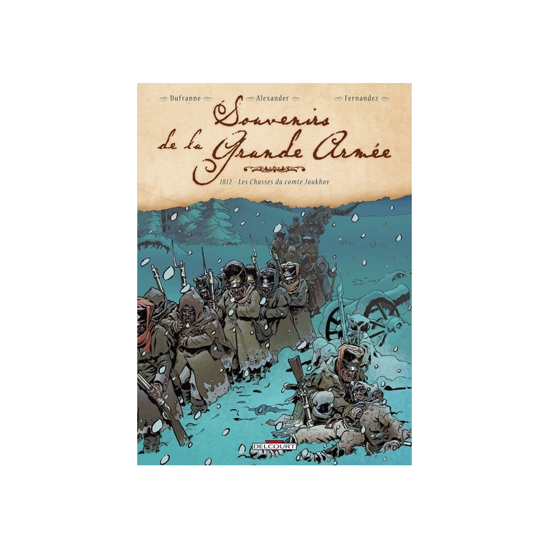 Souvenirs de la Grande Armée T04 1812 - Les Chasses du comte Joukhov