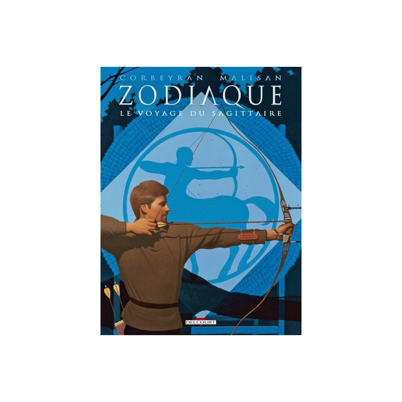 Zodiaque T09 Le Voyage du Sagittaire