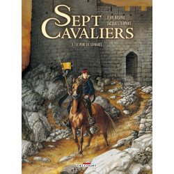 Sept Cavaliers T03 Le Pont...