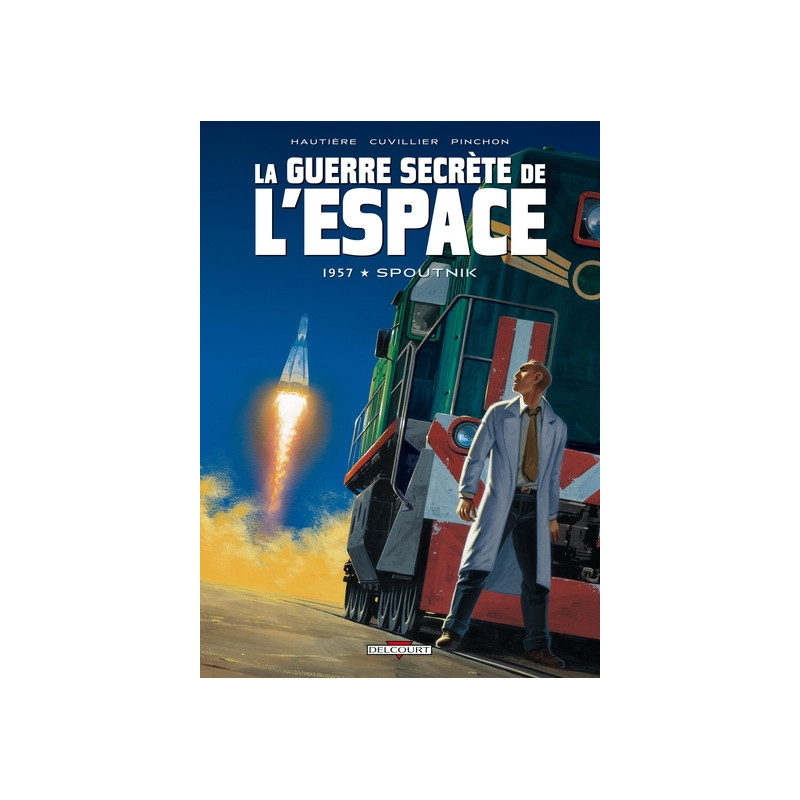 La Guerre secrète de l'espace T01 - 1957 - Spoutnik