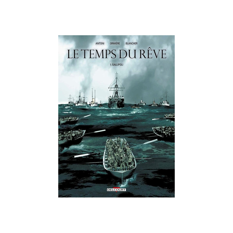 Le Temps du rêve T01 Gallipoli