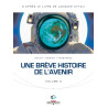 Une brève histoire de l'avenir T03