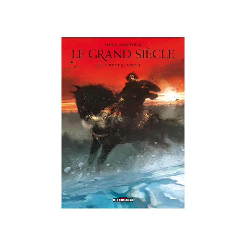 Le Grand Siècle T03