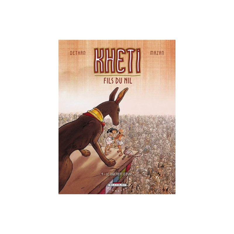 Kheti, fils du Nil T04 - Le Jugement d'Osiris