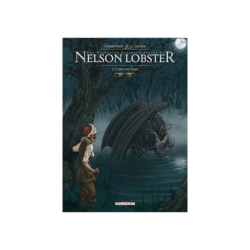 Les Aventures extraordinaires de Nelson Lobster T03 L'OEil de Zaya