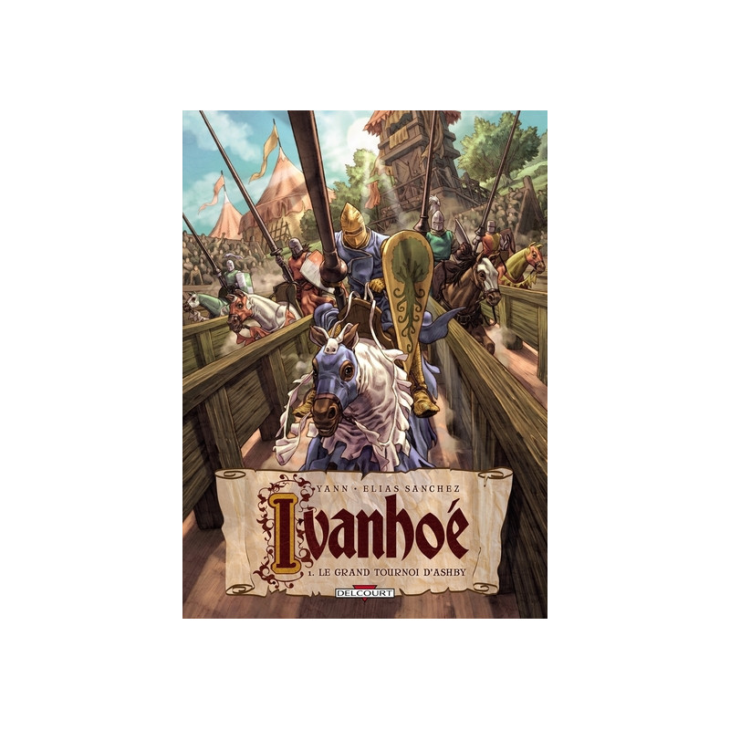 Ivanhoé T01 - Le Grand tournoi d'Ashby