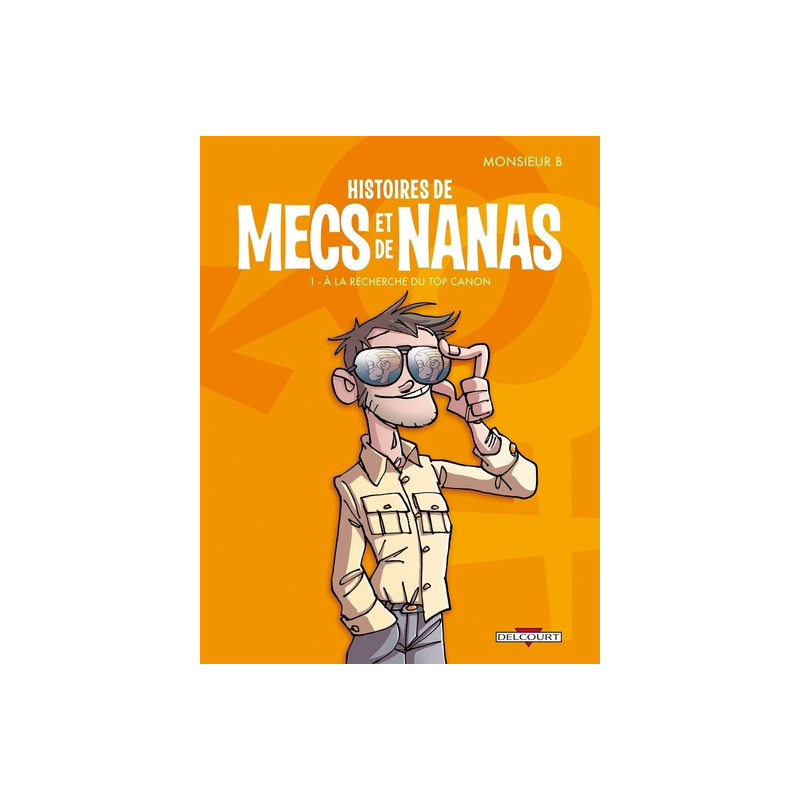 Histoires de mecs et de nanas T01