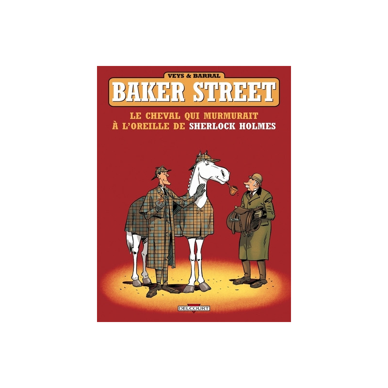 Baker Street T05 - Le Cheval qui murmurait à l'oreille de Sherlock Holmes