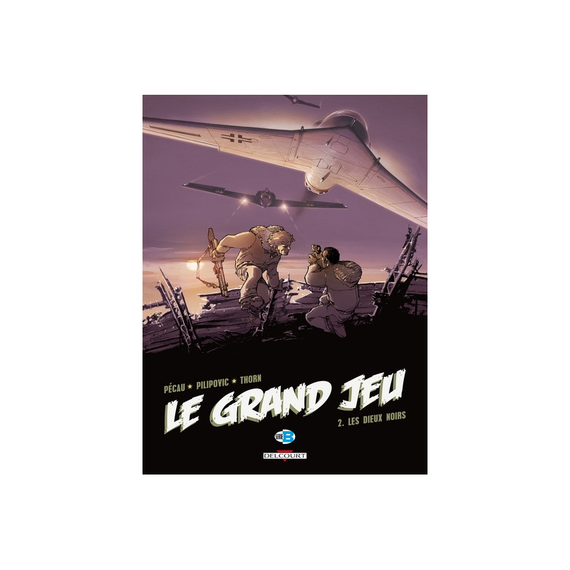 Le Grand Jeu T02 - Les Dieux noirs