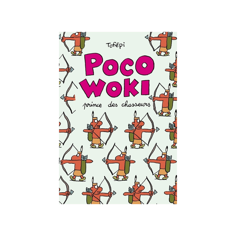 Poco-Woki, Prince des chasseurs