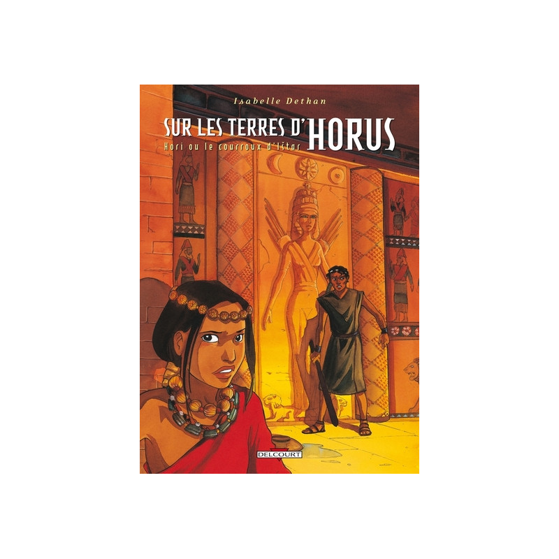 Sur les Terres d'Horus T06 Hori ou le courroux d'Ishtar