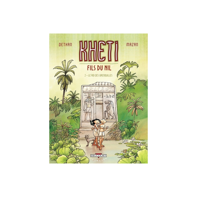 Kheti, fils du Nil T02 - Le Roi des grenouilles